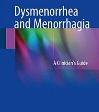 dysmenorrhea and menorrhagia: a clinician’s guide