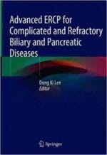 advanced ercp for complicated and refractory biliary and pancreatic diseases