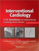 1133 Questions: An Interventional Cardiology Board Review 3rd Edition