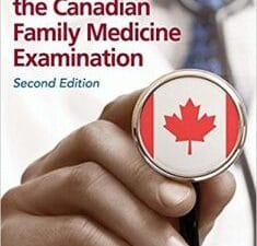 Guide to the Canadian Family Medicine Examination, 2nd Edition (October 2017 Release)