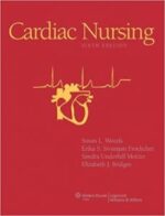 Cardiac Nursing 6th Edition