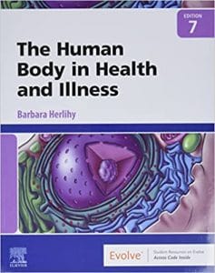 The Human Body in Health and Illness 7th Edition
