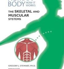 the skeletal and muscular systems (human body: how it works)