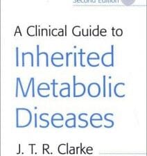 A Clinical Guide to Inherited Metabolic Diseases 2nd Edition