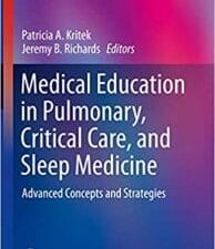 Medical Education in Pulmonary, Critical Care, and Sleep Medicine: Advanced Concepts and Strategies (Respiratory Medicine) 1st ed. 2019 Edition