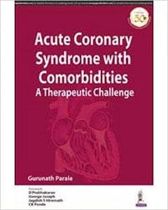 Acute Coronary Syndrome With Comorbidities: A Therapeutic Challenge 1st Edition