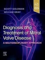 diagnosis and treatment of mitral valve disease: a multidisciplinary approach 1st edition