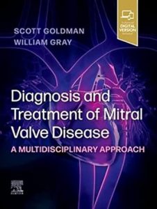 diagnosis and treatment of mitral valve disease: a multidisciplinary approach 1st edition