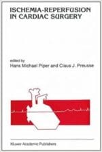 Ischemia-Reperfusion in Cardiac Surgery (Developments in Cardiovascular Medicine) 1st Edition