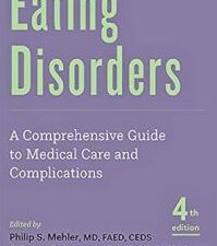 eating disorders: a comprehensive guide to medical care and complications fourth edition