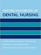 Oxford Handbook of Dental Nursing (Oxford Handbooks in Nursing) 1st Edition
