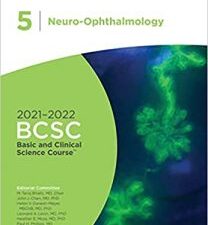 2021 2022 basic and clinical science course, section 05: neuro ophthalmology