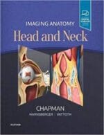 Imaging Anatomy: Head and Neck 1st Edition