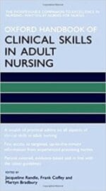 Oxford Handbook of Clinical Skills in Adult Nursing (Oxford Handbooks in Nursing) 1st Edition