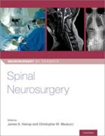 spinal neurosurgery (neurosurgery by example book 3) 1st edition