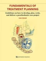 Fundamentals of Treatment Planning: Guidelines on How to Develop, Plan, Write, and Deliver a Prosthodontic Care 1st Edition