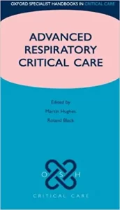 Advanced Respiratory Critical Care (Oxford Specialist Handbooks in Critical Care) Illustrated Edition
