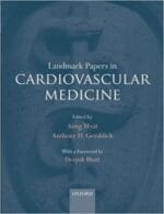 Landmark Papers in Cardiovascular Medicine 1st Edition
