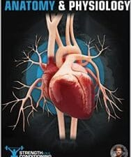 ANATOMY & PHYSIOLOGY: A SIMPLIFIED GUIDE TO THE STRUCTURES AND SYSTEMS OF THE HUMAN BODY (FUNCTIONAL ANATOMY)