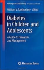 Diabetes in Children and Adolescents: A Guide to Diagnosis and Management (Contemporary Endocrinology) 1st ed. 2021 Edition