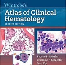 wintrobe’s atlas of clinical hematology 2nd edition