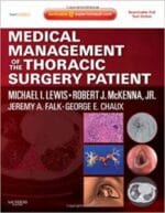 Medical Management of the Thoracic Surgery Patient: Expert Consult – Online and Print 1st Edition