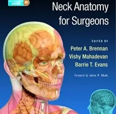 Clinical Head and Neck Anatomy for Surgeons 1st Edition
