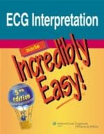ECG Interpretation Made Incredibly Easy! (Incredibly Easy! Series®) 5th Edition