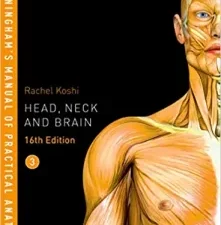 Cunningham’s Manual of Practical Anatomy VOL 3 Head, Neck and Brain 16th Edition