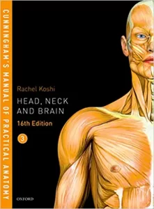 Cunningham’s Manual of Practical Anatomy VOL 3 Head, Neck and Brain 16th Edition