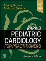 Park’s Pediatric Cardiology for Practitioners: Expert Consult – Online and Print 7th Edition
