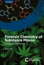 forensic chemistry of substance misuse: a guide to drug control 2nd edition