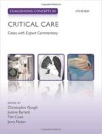 Challenging Concepts in Critical Care: Cases with Expert Commentary (Challenging Cases)