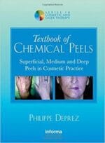 Textbook of Chemical Peels: Superficial, Medium and Deep Peels in Cosmetic Practice (Series in Cosmetic and Laser Therapy) 1st Edition