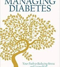 The Mindful Guide to Managing Diabetes: Your Path to Reducing Stress and Living Well