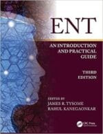 ENT: An Introduction and Practical Guide 3rd Edition