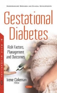 Gestational Diabetes: Risk Factors, Management and Outcomes (Endocrinology Research and Clinical Developments) 1st Edition
