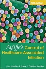 ayliffe’s control of healthcare associated infection: a practical handbook 5th edition