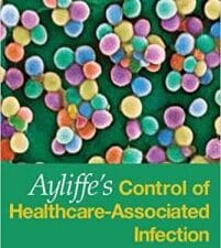 ayliffe’s control of healthcare associated infection: a practical handbook 5th edition