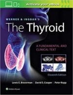 Werner & Ingbar’s The Thyroid (Werner and Ingbars the Thyroid) 11th Edition