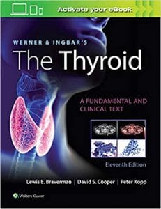 Werner & Ingbar’s The Thyroid (Werner and Ingbars the Thyroid) 11th Edition