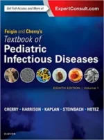 feigin and cherry’s textbook of pediatric infectious diseases: 2 volume set 8th edition