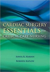 Cardiac Surgery Essentials for Critical Care Nursing (Hardin, Cardiac Surgery Essentials for Critical Care Nursing) 1st Edition