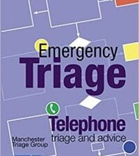 Emergency Triage: Telephone Triage and Advice (Advanced Life Support Group) 1st Edition