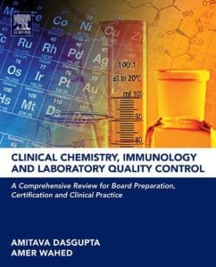 clinical chemistry, immunology and laboratory quality control: a comprehensive review for board preparation, certification and clinical practice 1st edition