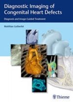 Diagnostic Imaging of Congenital Heart Defects: Diagnosis and Image-Guided Treatment 1st Edition