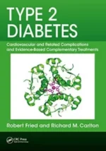 Type 2 Diabetes: Cardiovascular and Related Complications and Evidence-Based Complementary Treatments 1st Edition
