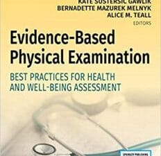 Evidence-Based Physical Examination: Best Practices for Health & Well-Being Assessment (Paperback) – Comprehensive Book for Teaching Physical and Health Assessment Techniques 1st Edition