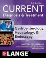 current diagnosis & treatment gastroenterology, hepatology, & endoscopy, third edition 3rd edition