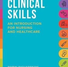 Clinical Skills: An introduction for nursing and healthcare 2nd Edition